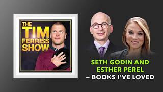 Books I’ve Loved — Seth Godin and Esther Perel | The Tim Ferriss Show