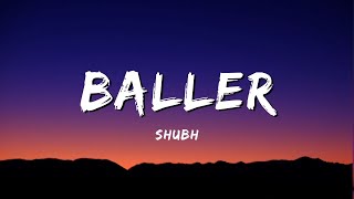 BALLER - Shubh ( Lyrics ) | Ho Charche Ch Naam Jive Ae Trend Ni Song