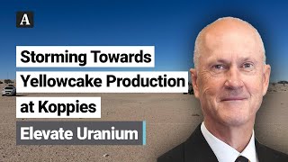 The Assay TV - Murray Hill, Managing Director \u0026 CEO, Elevate Uranium (ASX:EL8 | OTCQX:ELVUF)