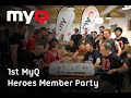 1st MyQ Heroes Member Party