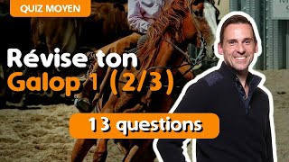 QUIZ 2021 - Révise ton galop 1 (2/3) (13 questions)