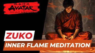 Inner Flame Meditation: Find Peace with Prince Zuko from Avatar | Ambient Fire S