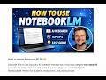 How to Use NotebookLM — Full Beginner Tutorial (Step-by-Step Guide)