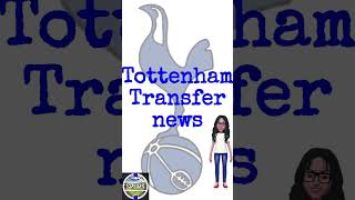 Quick Tottenham transfer news