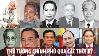 Thủ tướng Chính phủ qua các thời kỳ - PLO