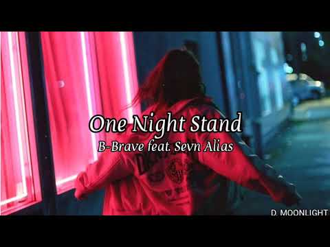 B-Brave - One Night Stand Feat. Sevn Alias (tradução) - YouTube