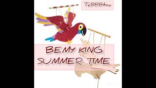 BEMY KING (SUMMER TIME)