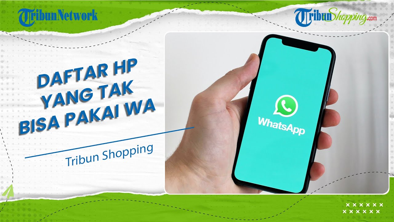 Ini Daftar HP IPhone Dan Android Yang Tidak Bisa Pakai WA Lagi, Cek ...