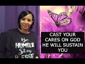 CAST YOUR CARES ON GOD HE WILL SUSTAIN YOU #CASTYOURCARES #ONGOD #BEENCOURAGED