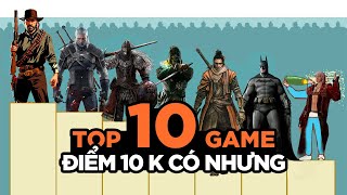 10 TỰA GAME XỨNG ĐÁNG LÀ SIÊU PHẨM VƯỢT THỜI GIAN!