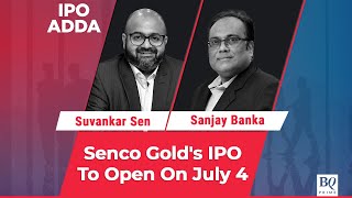 IPO Adda | All You Need To Know About Senco Gold's IPO | BQ Prime