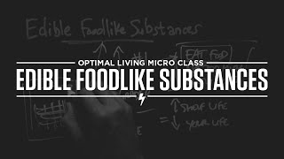 Micro Class: Edible Foodlike Substances (vs. Food)