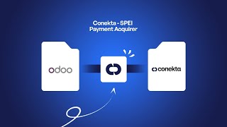 Seamless Payment Integration in Odoo 18: Conekta and SPEI Payment Provider Features