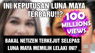 INI LAHH KEPUTUSAN LUNA MAYA TERBARU?? BAKAL NETIZEN TERKEJUT DENGAN PILIHAN INI!!?