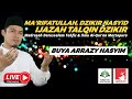 🔴[LIVE] MA'RIFATULLAH, DZIKIR NASYID & IJAZAH TALQIN DZIKIR - BUYA DR. ARRAZY HASYIM, MA (BAGIAN 2)