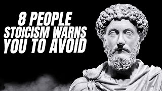 Danger Alert 🚨! Stoics WARNED Us! Avoid These People at All Costs!  [ AVOID THEM ]