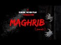 Short film | Short movie | Horor short movie | Maghrib | Pamali