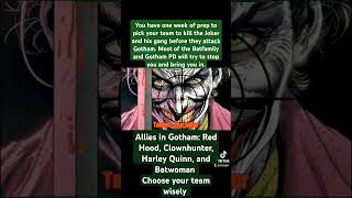 Your Mission: Build a Team to Kill the Joker (See Rules) #thejoker #buildateam #choosewisely #comics