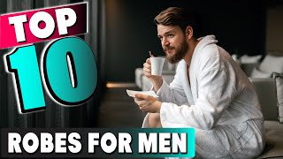 Best Robes For Men's In 2023 - Top 10 New Men's Robes Review