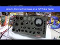 How to Fix a TV7 Tube Tester with Line Set Issues - CR101