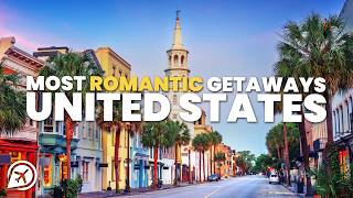 ROMANTIC GETAWAYS IN THE USA