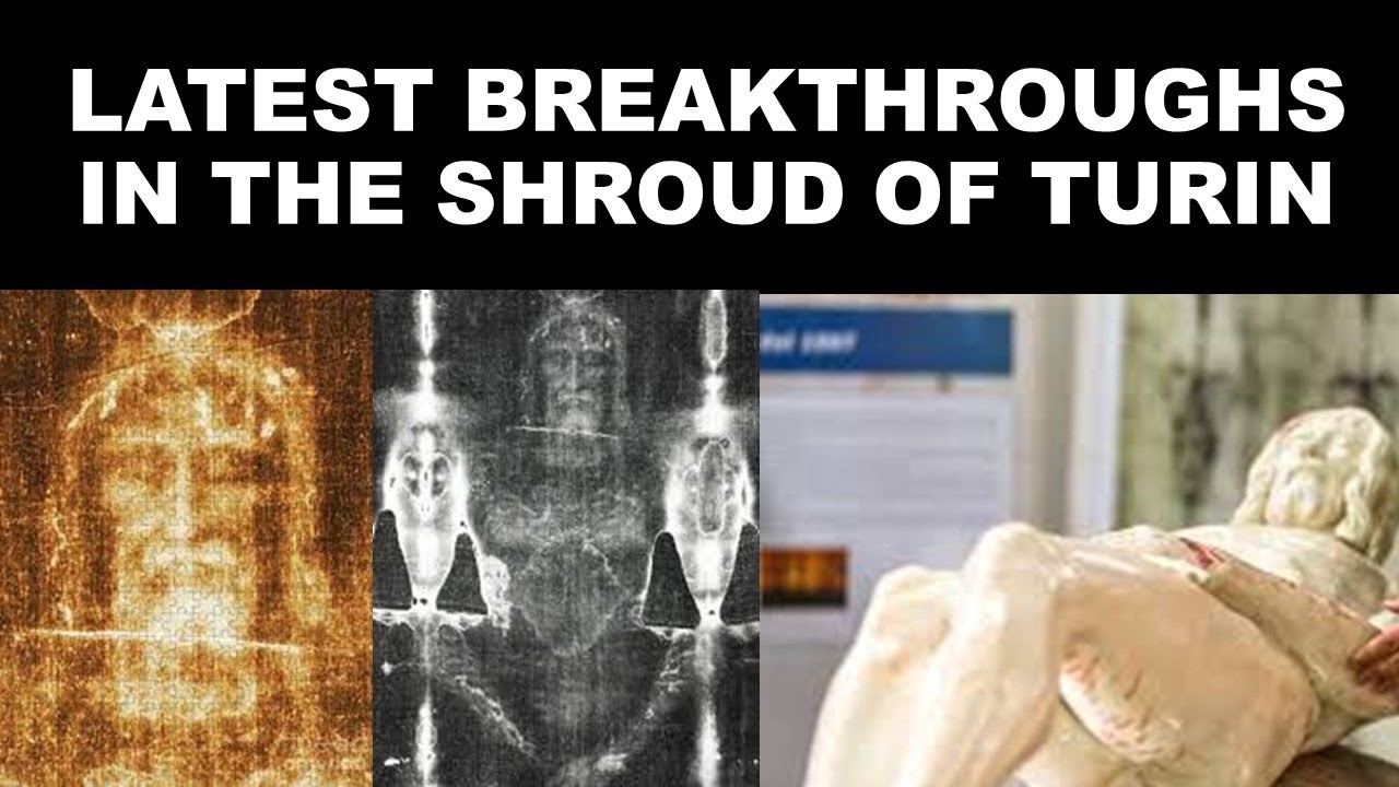 Recent Theories And Evidence Supporting Shroud Of Turin Authenticity ...