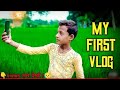 My first vlog || my first blog 🙏🙏👌👌✨‼️