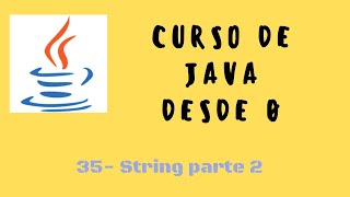35. String Parte 2 | Curso de #Java desde cero