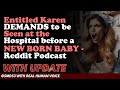 Reddit Stories | Entitled Karen DEMANDS to be Seen at the Hospital before a NEW BORN Reddit Podcast