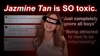 Jazmine Tan is So Toxic