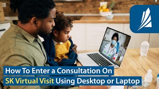 How to Enter a Consultation Using Your Desktop or Laptop Computer