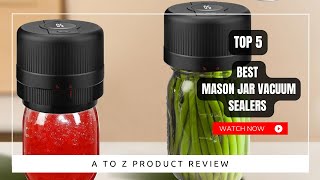 Best Mason Jar Vacuum Sealers On Amazon / Top 5 Product ( Reviewed \u0026 Tested )