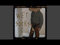 Wet Socks