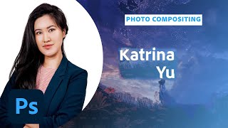 Building Alternate Realities in Photoshop with Katrina Yu - 1 of 2 | Adobe Creative Cloud
