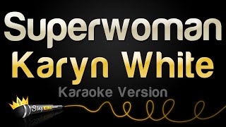Karyn White - Superwoman (Karaoke Version)