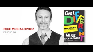 Get Different, Get Better: Mike Michalowicz