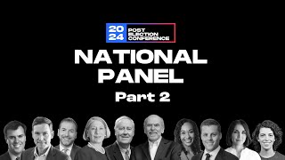 The 2024 Post Election Conference: National Panel Part 2