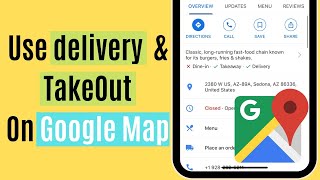 How to Use Delivery and Takeout Shortcuts on Google maps iPhone, iPad, Android