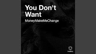 You Don't Want