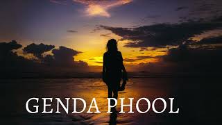GENDA PHOOL  | BADSHAH SONG  | SLOWED AND REVERB FULL SONG|