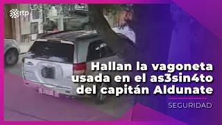 Hallan la vagoneta usada en el as3sin4to del capitán Aldunate