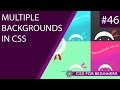 CSS Tutorial For Beginners 46 - Multiple Backgrounds