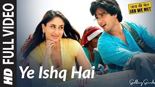 Yeh Ishq Hai | Jab We Met | Kareena Kapoor, Shahid Kapoor | Pritam | Shreya Ghoshal