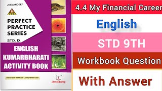 Class 9 | Jeevandeep | English Kumar Bharati 2nd Unit 4.4 My Financial Career | Workbook Answer |