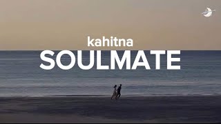 Soulmate - Kahitna (Lirik)