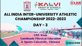 Day-3 | 82nd All India Inter-University Athletics Championship 2022-23 | @TNPESU - Chennai