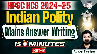 HPSC HCS 2024-25 | Polity | Polity Mains Answer Writing | By Rudra Sir | HPSC StudyIQ