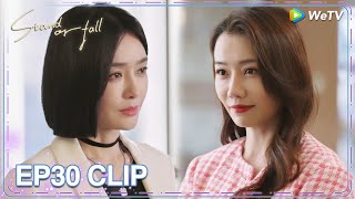 ENG SUB | Clip EP30 | Love rival appeared? Guan Wen was jealous | WeTV | Stand or Fall