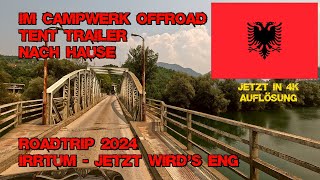 Part 20 | IRRTUM: Jetzt wird's eng | Roadtrip 2024 | Im Campwerk Offroad Tent Trailer nach Hause