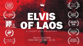 Elvis Of Laos // a short documentary